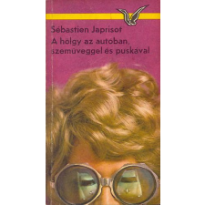 Magvető Könyvkiadó A hölgy az autóban, szemüveggel és puskával antikvárium - használt könyv