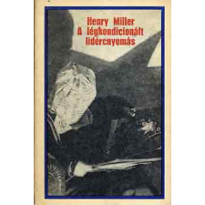 Magvető Könyvkiadó A légkondicionált lidércnyomás antikvárium - használt könyv