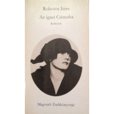 Magvető Könyvkiadó Az igazi Csinszka antikvárium - használt könyv