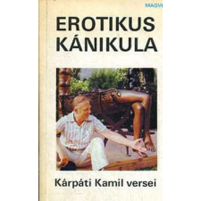 Magvető Könyvkiadó Erotikus kánikula - Kárpáti Kamil antikvárium - használt könyv