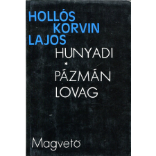 Magvető Könyvkiadó Hunyadi - Pázmán lovag antikvárium - használt könyv