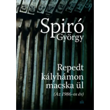 Magvető Könyvkiadó Repedt kályhámon macska ül | Spiró György egyéb könyv