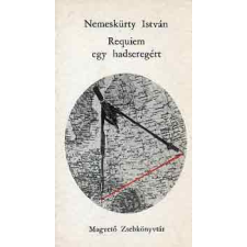 Magvető Könyvkiadó Requiem egy hadseregért antikvárium - használt könyv
