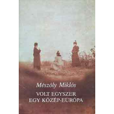 Magvető Könyvkiadó Volt egyszer egy Közép-Európa antikvárium - használt könyv