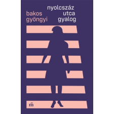 Magvető Nyolcszáz utca gyalog szépirodalom