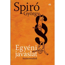 Magvető Spiró György - Egyéni javaslat (új példány) regény