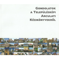 Magyar Építész Kamara Gondolatok a településképi arculati kézikönyvekről antikvárium - használt könyv