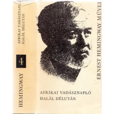 Magyar Helikon Afrikai vadásznapló - Halál délután (Ernest Hemingway művei 4.) antikvárium - használt könyv