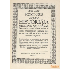 Magyar Helikon Ponciánus császár históriája antikvárium - használt könyv