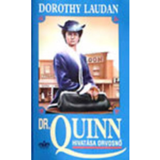 Magyar Könyvklub Dr. Quinn - Hivatása orvosnő - Dorothy Laudan antikvárium - használt könyv