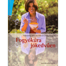 Magyar Könyvklub Fogyókúra jókedvűen - Franziska Schenk; Friedrich Bohlmann antikvárium - használt könyv
