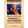 Magyar Könyvklub Gombák a testünkben - A titokzatos gombás betegségekről