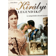 Magyar Könyvklub Királyi legendák. Az európai királyi udvarok közelről antikvárium - használt könyv