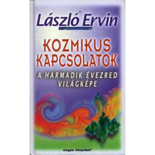 Magyar Könyvklub Kozmikus kapcsolatok ( a harmadik évezred világképe) antikvárium - használt könyv