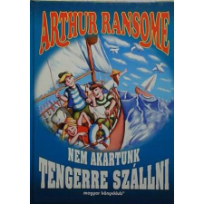 Magyar Könyvklub Nem akartunk tengerre szállni - Arthur Ransome antikvárium - használt könyv