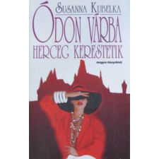 Magyar Könyvklub Ódon várba herceg kerestetik - Susanna Kubelka antikvárium - használt könyv