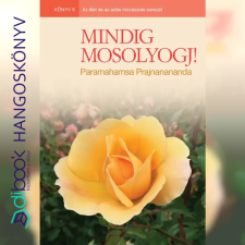 Magyar Kriya Jóga Egyesület Mindig mosolyogj! egyéb e-könyv