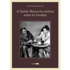 Magyar Miklós - A Sartre-Beauvoir-mítosz színe és fonákja egyéb könyv