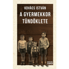 Magyar Napló Kiadó A gyermekkor tündöklete regény
