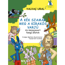Magyar Napló Kiadó A Kék Szamár meg a Kirakós Varjú gyermek- és ifjúsági könyv