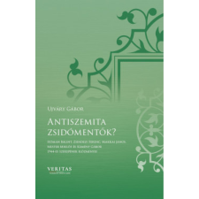 Magyar Napló Kiadó Antiszemita zsidómentők? történelem