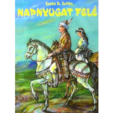 Magyar Őstörténeti Kiadó Napnyugat felé antikvárium - használt könyv