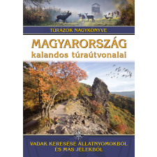 Magyarország kalandos túraútvonalai – Vadak keresése állatnyomokból és más jelekből utazás