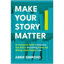  Make Your Story Matter – EMMON ABBIE (Puha kötésű) idegen nyelvű könyv