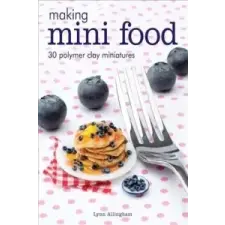  Making Mini Food – Lynn Allingham idegen nyelvű könyv