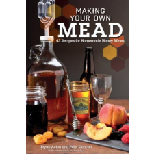 Making Your Own Mead – Bryan Acton idegen nyelvű könyv