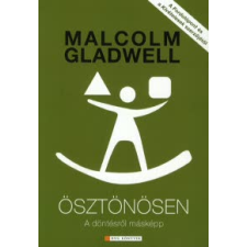 Malcolm Gladwell Ösztönösen társadalom- és humántudomány