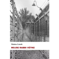 Malota László (magániadás) Mojse rabbi vétke egyéb e-könyv