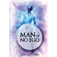  Man of No Ego – Dimitar Petrov idegen nyelvű könyv