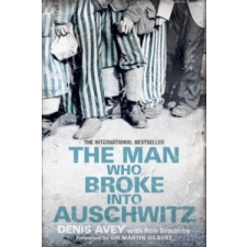  Man Who Broke into Auschwitz – Denis Avey idegen nyelvű könyv