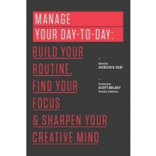  Manage Your Day-to-Day – Jocelyn K Glei idegen nyelvű könyv