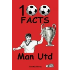  Manchester United - 100 Facts – Iain McCartney idegen nyelvű könyv