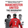  Manchester United: The Biography – Jim White