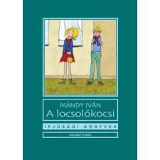 Mándy Iván - A locsolókocsi gyermek- és ifjúsági könyv