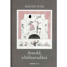 Mándy Iván Arnold, a bálnavadász (BK24-174128) gyermek- és ifjúsági könyv