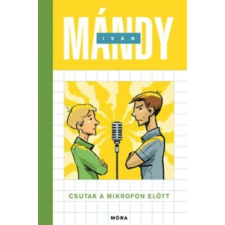 Mándy Iván Csutak a mikrofon előtt gyermek- és ifjúsági könyv