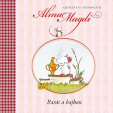 Manó Könyvek Alma Magdi - Barát a bajban gyermek- és ifjúsági könyv
