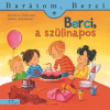 Manó Könyvek Berci, a szülinapos - Barátom, Berci 21.