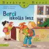Manó Könyvek Berci iskolás lesz - Barátom, Berci 20.