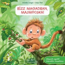 Manó Könyvek Bízz magadban, majmocska! gyermek- és ifjúsági könyv