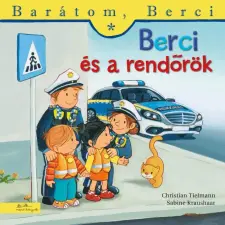 Manó Könyvek Kiadó Berci és a rendőrök - Barátom, Berci 24. gyermek- és ifjúsági könyv
