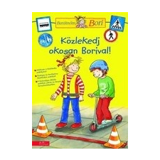 Manó Könyvek Kiadó Hanna Sörensen: Közlekedj okosan Borival! gyermek- és ifjúsági könyv