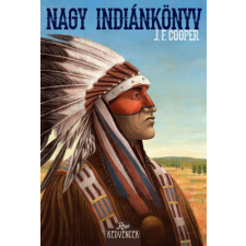 Manó Könyvek Kiadó J. F. Cooper - Nagy indiánkönyv gyermek- és ifjúsági könyv