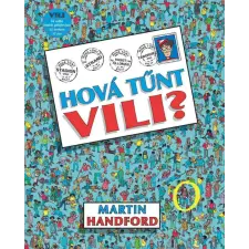 Manó Könyvek Kiadó Martin Hanford - Hova tűnt Vili? gyermek- és ifjúsági könyv