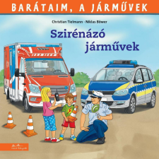 Manó Könyvek Kiadó Monika Wittmann - Barátaim, a járművek 10. - Szirénázó járművek gyermek- és ifjúsági könyv