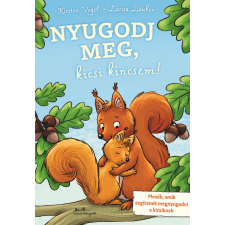Manó Könyvek Kiadó Nyugodj meg, kicsi kincsem! gyermek- és ifjúsági könyv